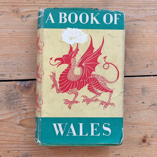 A Book of Wales - Vintage 1953 1st Edition (preloved)