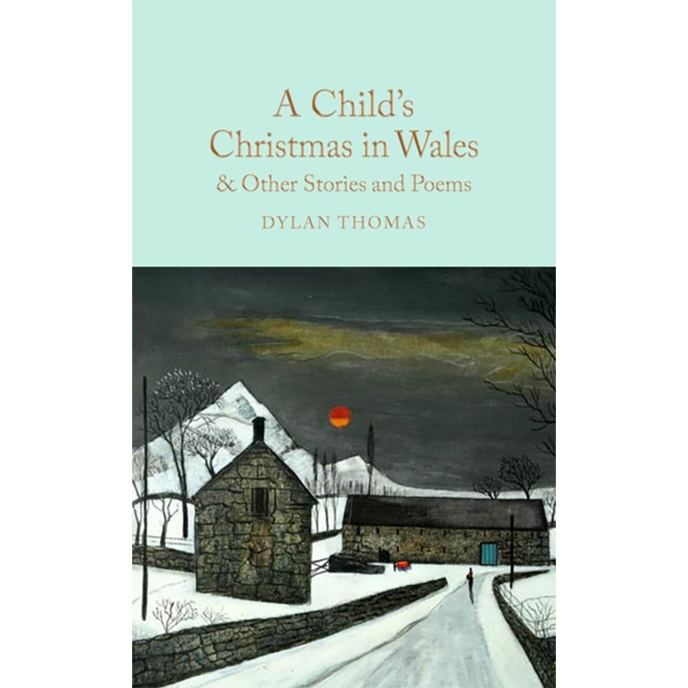 A Child's Christmas in Wales & Other Stories and Poems - Dylan Thomas - Gift Edition