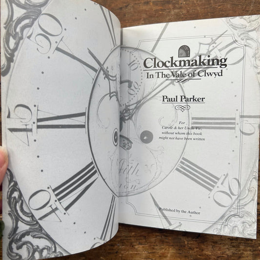 Clockmaking in the Vale of Clwyd - Paul Parker 1993 (Preloved)