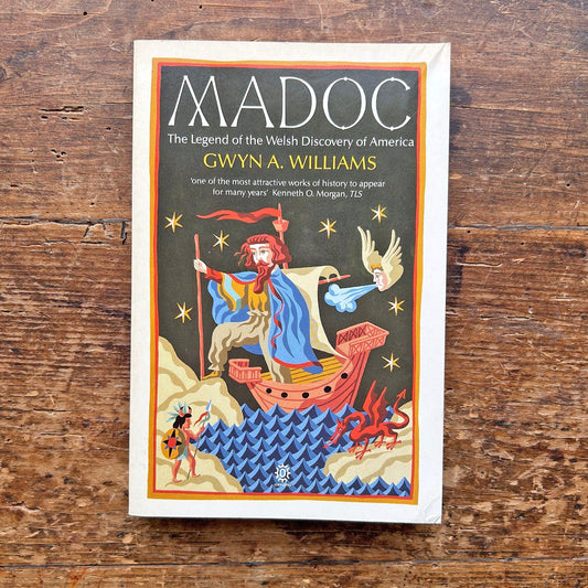 Madoc: The Making of a Myth - Gwyn A. Williams - 1987 (Preloved)