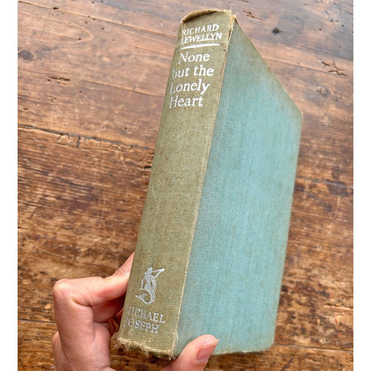 None but the Lonely Heart - Richard Llewellyn 1st Ed. 1943 (Preloved)