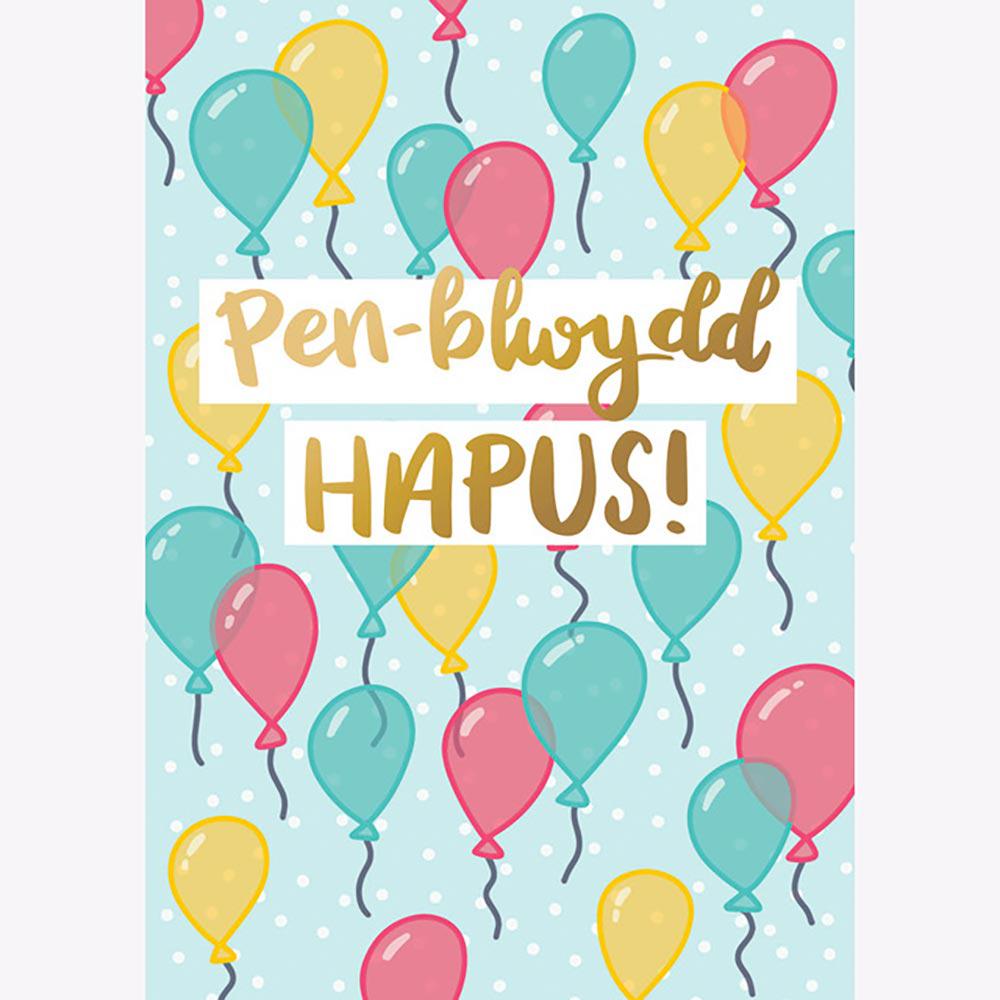Cerdyn Cyfarch - Foiled - Pen-blwydd Hapus / Happy Birthday - Balloons