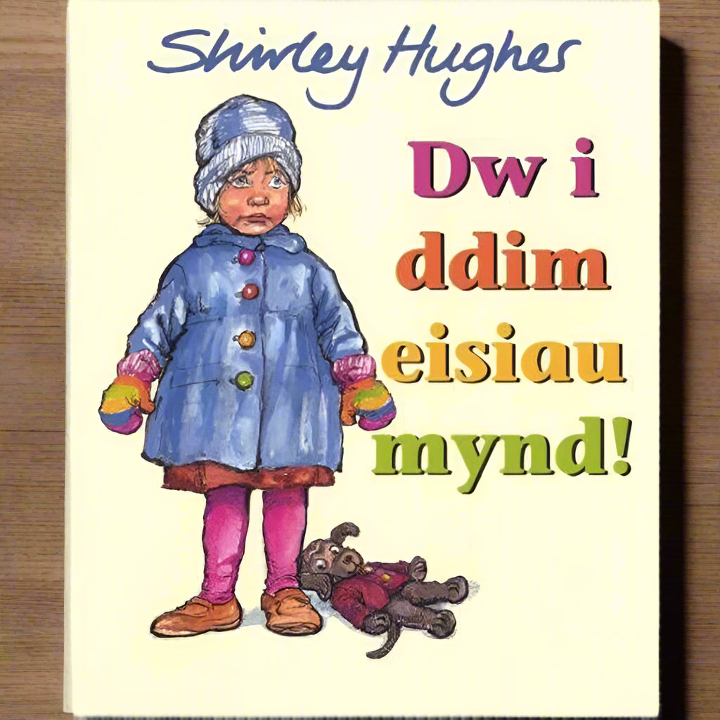 Dw i Ddim Eisiau Mynd - Shirley Hughes