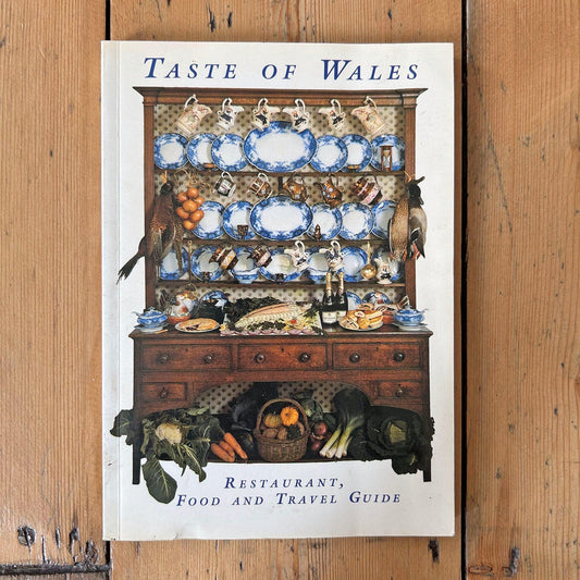 Taste of Wales: Recipe, Restaurant, Food and Travel Guide (Preloved)