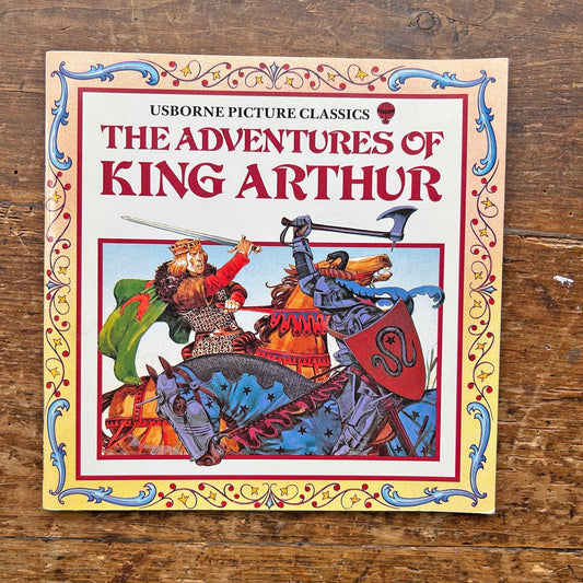 The Adventures of King Arthur - Osborne Classics (Preloved)