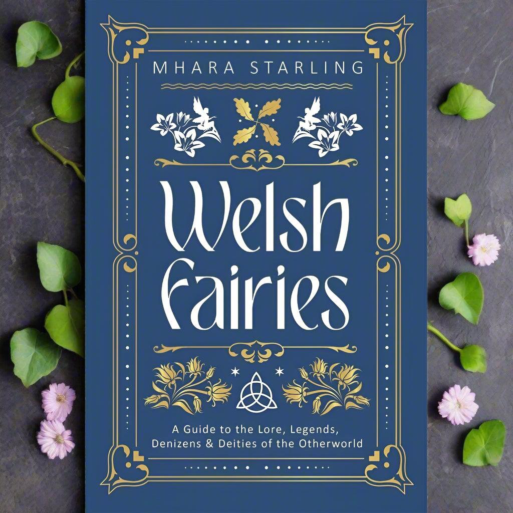 Tylwyth Teg Cymreig : Cyfarwyddiad I Llên, Chwedlau, Denizens A Duwiau Yr Arall