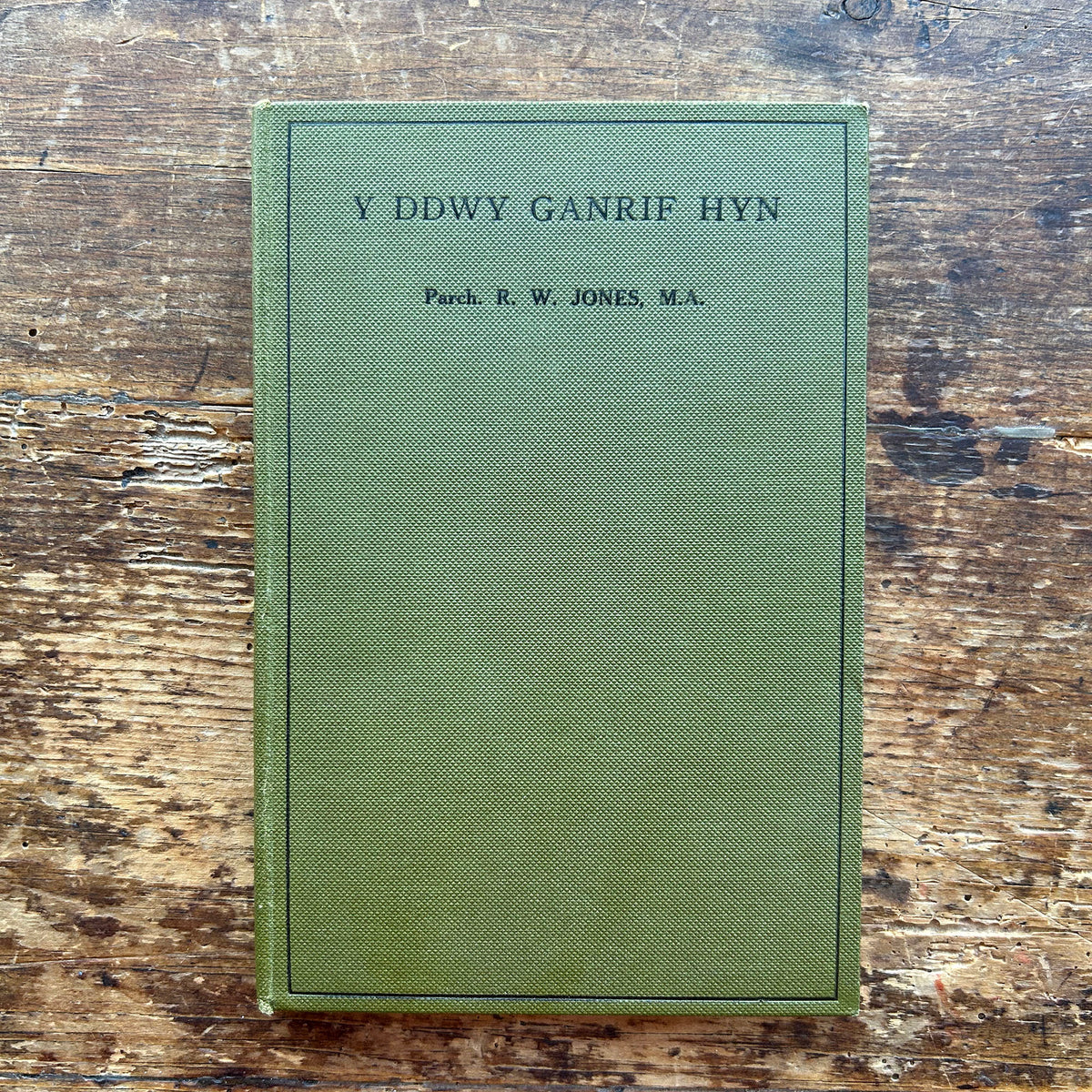 Y Ddwy Ganrif Hyn - Parch R. W. Jones M.A. 1945 (Preloved)