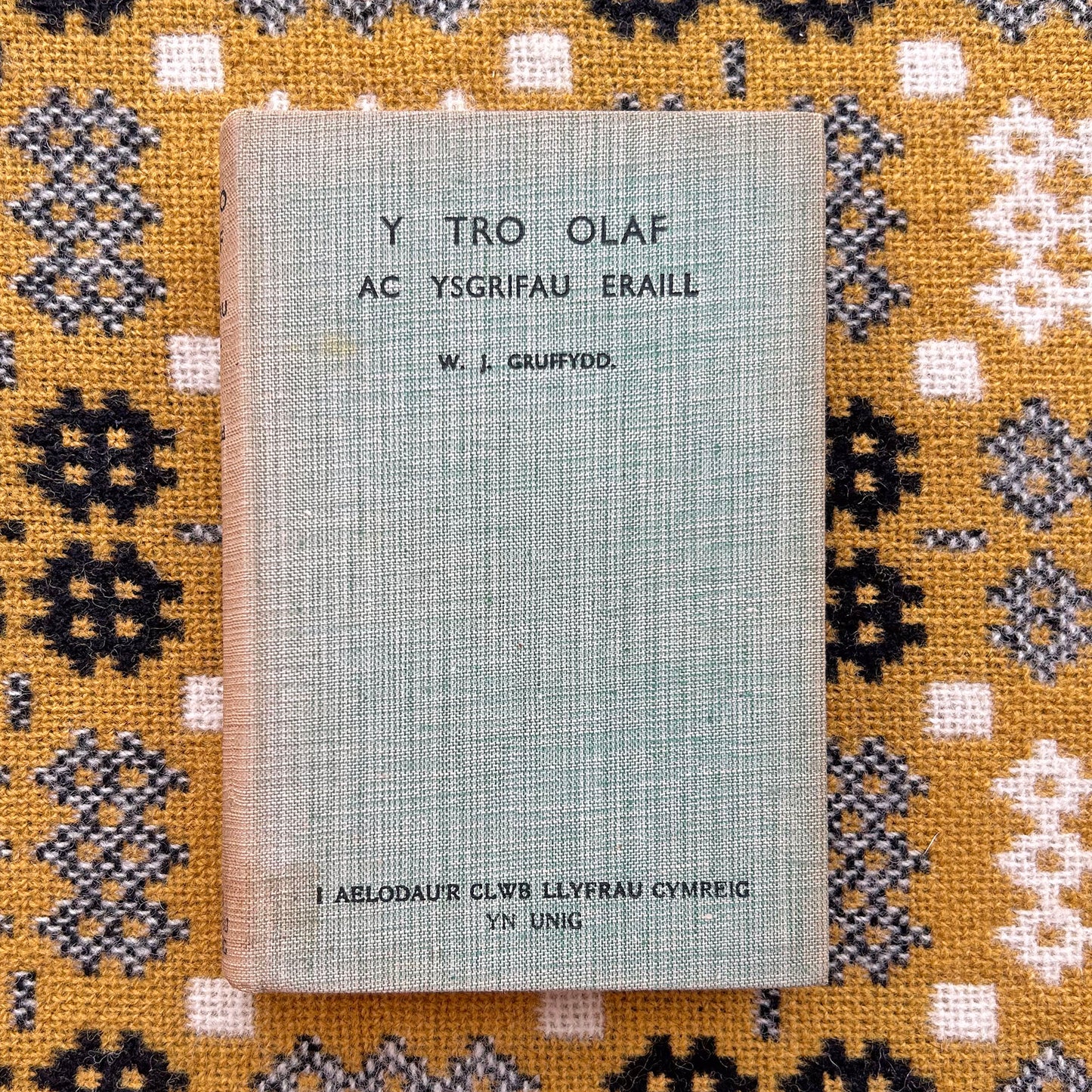 Y Tro Olaf: Ac Ysgrifau Eraill - W. J. Gruffydd - 1939 (Preloved)