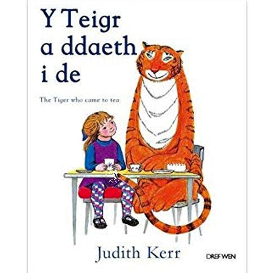 Y Teigr a Ddaeth i De - The Tiger Who Came to Tea - Welsh