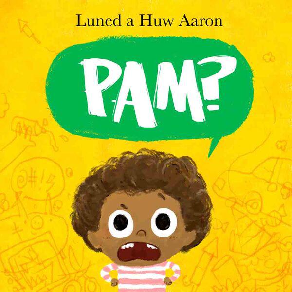 Pam? Welsh Language - Luned Aaron