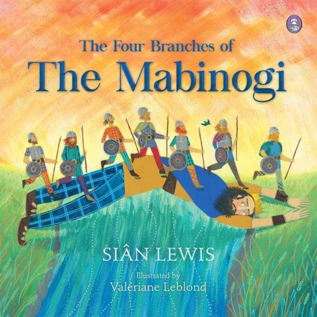 The Four Branches of the Mabinogi -  Siân Lewis & Valériane LeBlond