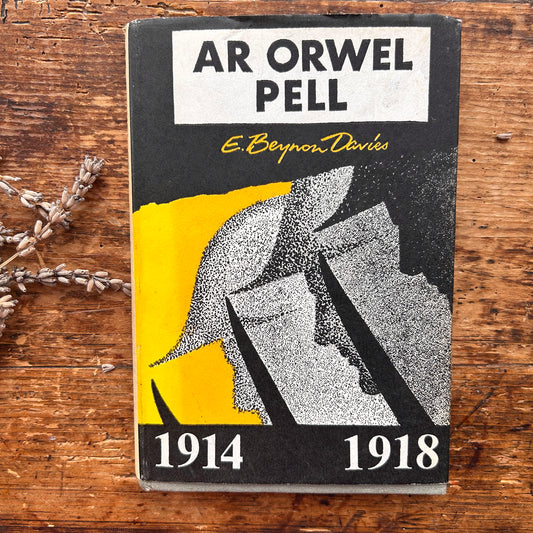 Ar Orwel Pell - 1914-1918 - E. Beynon Davies - 1965 1st edition (Preloved)