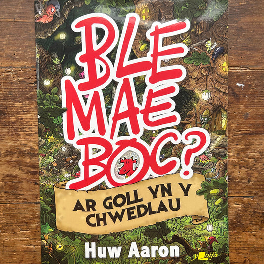 Ble Mae Boc? Ar Goll yn y Chwedlau - Welsh Language
