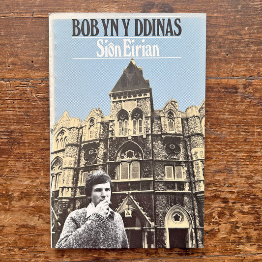 Bob Yn Y Ddinas - Sion Eirian 1979 (Preloved)