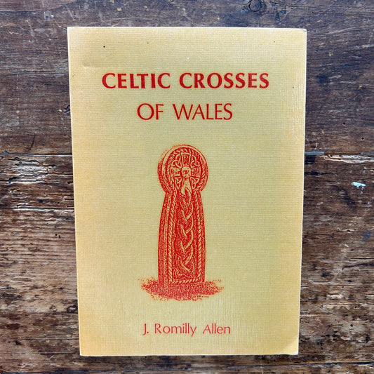 Celtic Crosses of Wales - J. Romilly Allen 1989 (Preloved)