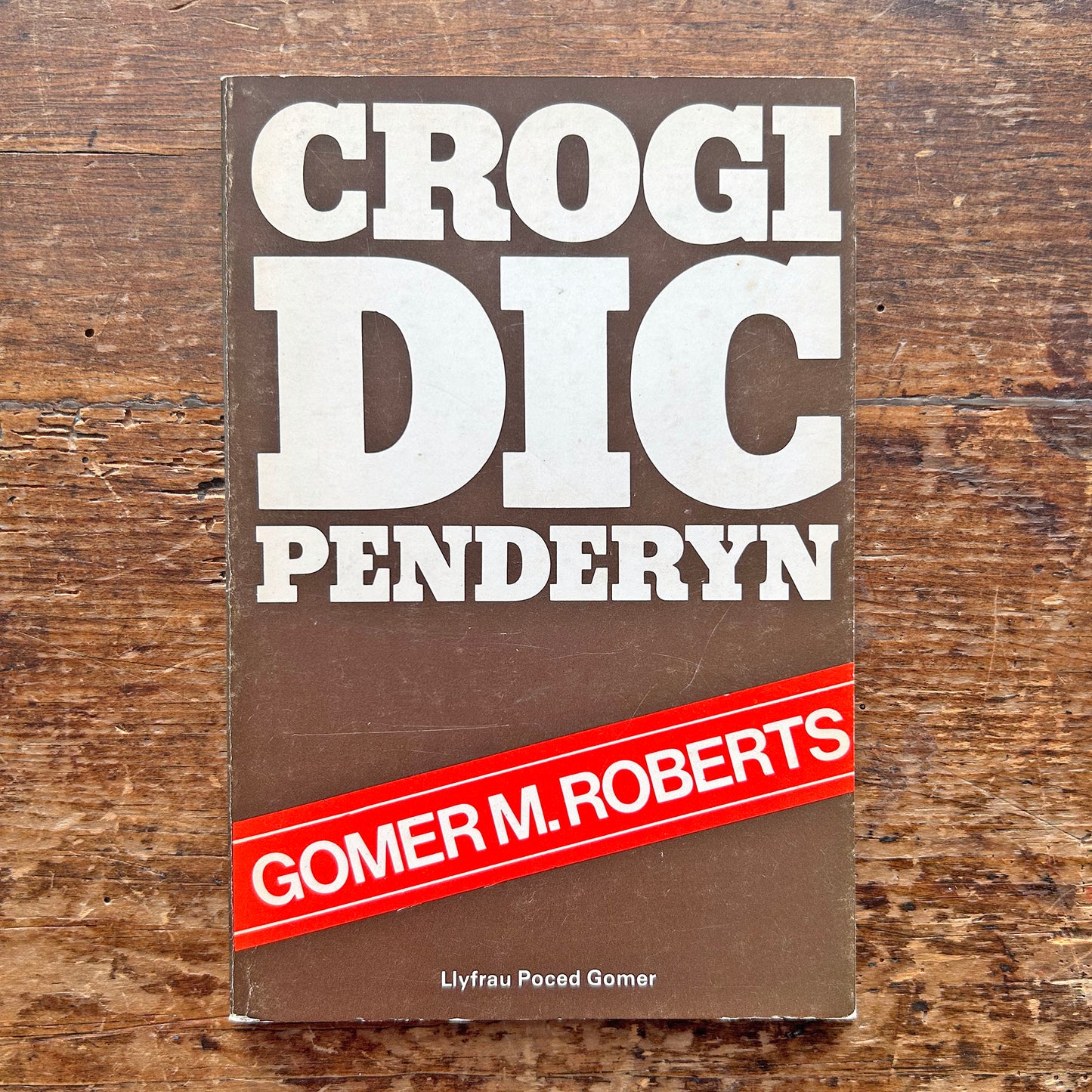 Crogi Dic Penderyn - Gomer M. Roberts 1977 (Preloved)