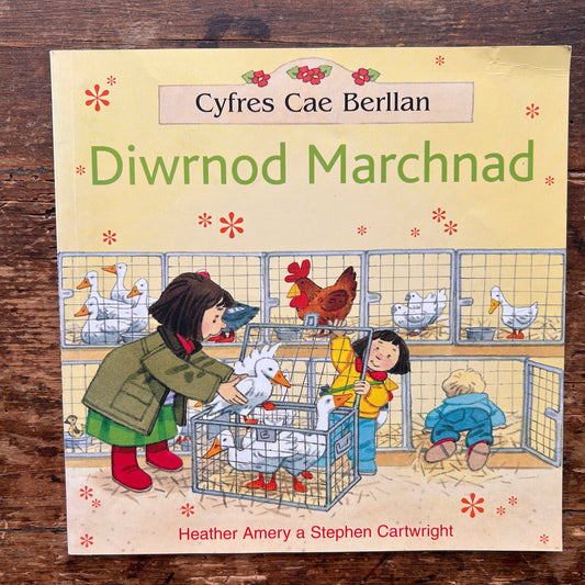 Cyfres Cae Berllan: Diwrnod Marchnad - Heather Amery a Stephen Cartwright - 1989 (Preloved)