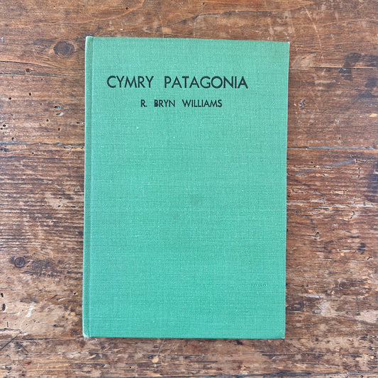 Cymry Patagonia - R. Bryn Williams - Vintage Welsh Book - 1945 (Preloved)