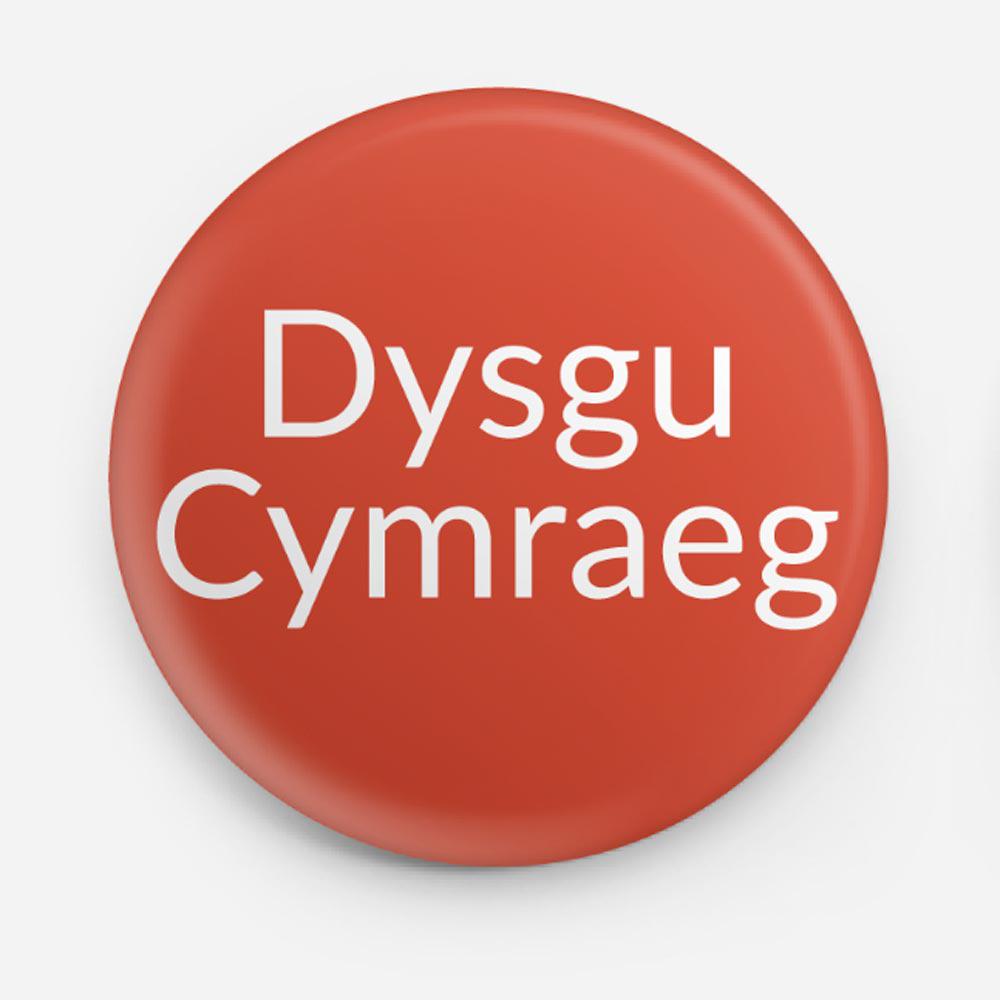 Badge / Pin - Dysgu Cymraeg / Learning Welsh