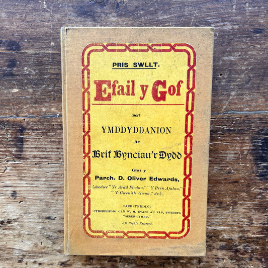 Efail y Gof - Ymddyddanion ar Brif Bynciau’r Dydd - Parch. D. Oliver Edwards - 1907 (Preloved)