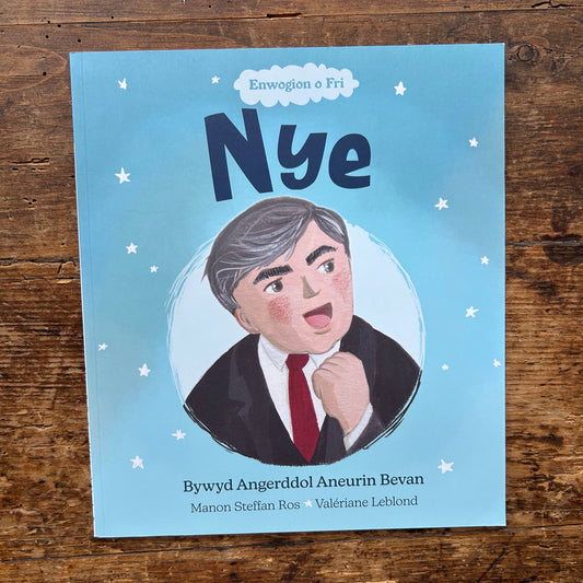 Enwogion o Fri: Nye - Bywyd Angerddol Aneurin Bevan (Preloved)