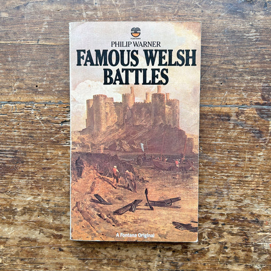 Famous Welsh Battles - Philip Warner - 1977 (Preloved)