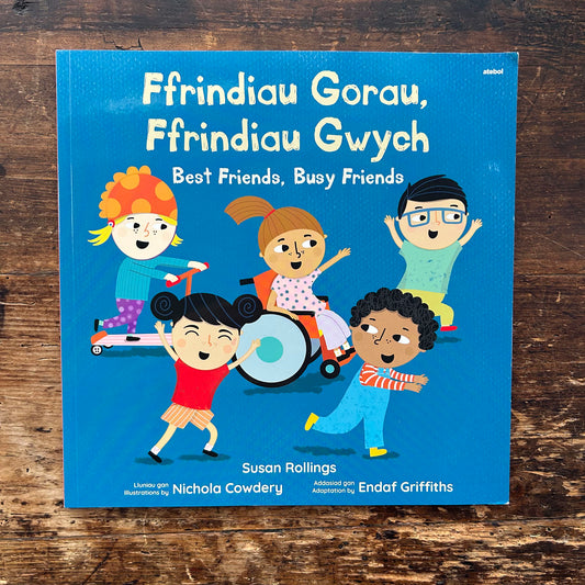 Ffrindiau Gorau, Ffrindiau Gwych / Best Friends, Busy Friends (Preloved)
