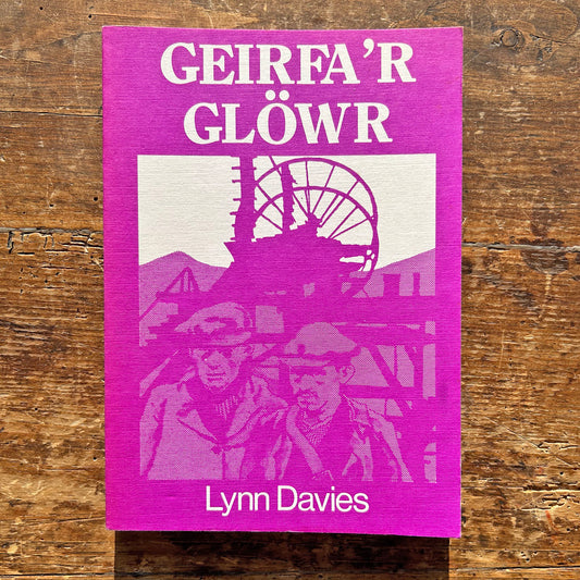 Geirfa'r Glowr  / The Miner's Dictionary - Lynn Davies 1976 (Preloved)