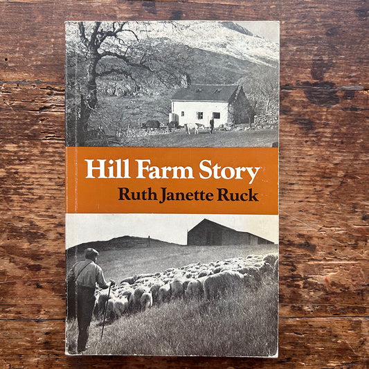 Hill Farm Story - Ruth Janette Ruck 1966 1st ed. (Preloved)