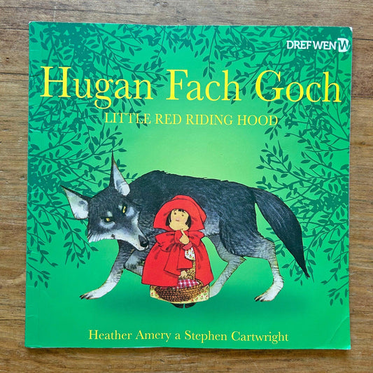 Hugan Fach Goch / Little Red Riding Hood - Cymraeg (Wedi'i Rag-garu)
