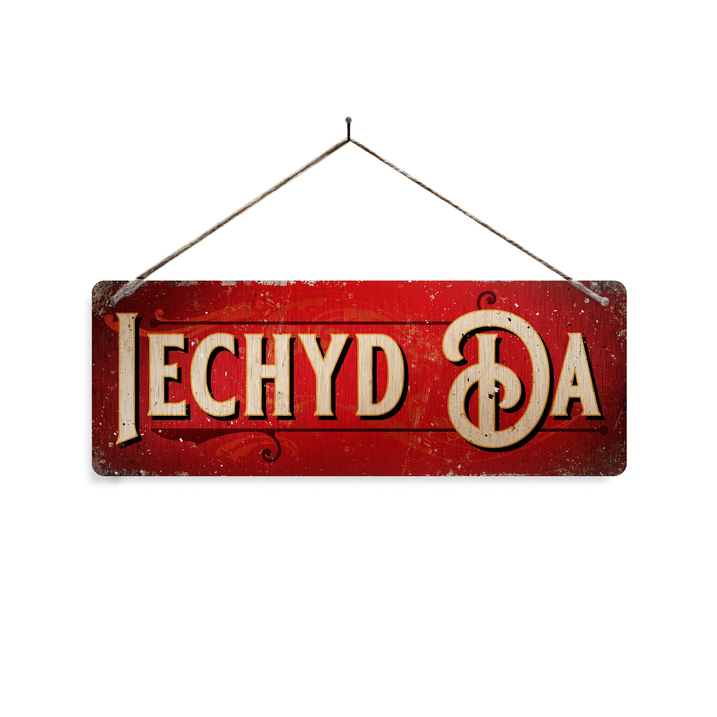 Metal Sign - Vintage Worn Look - Iechyd Da / Cheers - Red