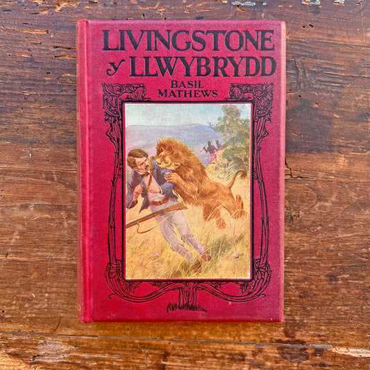 Livingstone y Llwybrydd - Basil Mathews - 1914 1st ed. (Preloved)