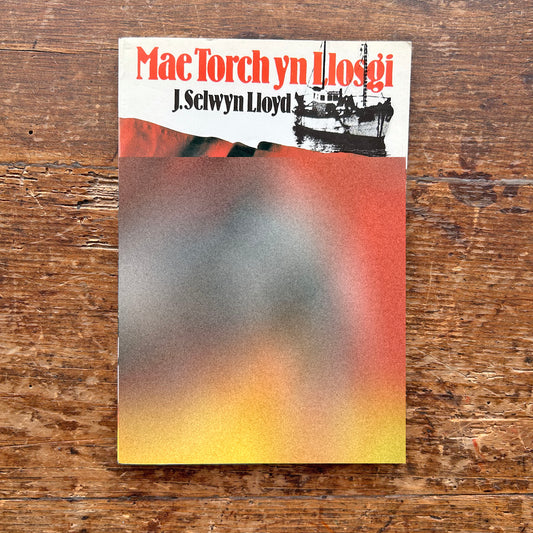 Mae Torch yn Llosgi - J. Selwyn Lloyd (Preloved)