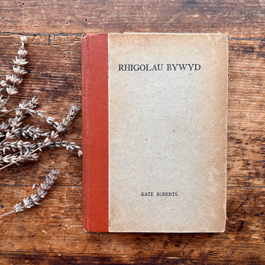 Rhigolau Bywyd a Storïau Eraill - Kate Roberts - 1929 1st ed. (Preloved)