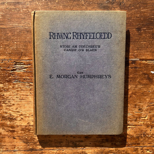 Rhwng Rhyfeloedd - Stori am Ddechreu'r Ganrif O'r Blaen - E. Morgan Humpreys 1924 (Preloved)
