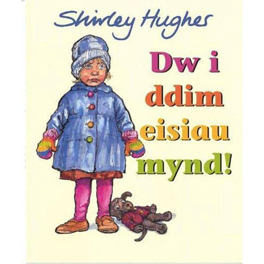 Dw i Ddim Eisiau Mynd - Shirley Hughes