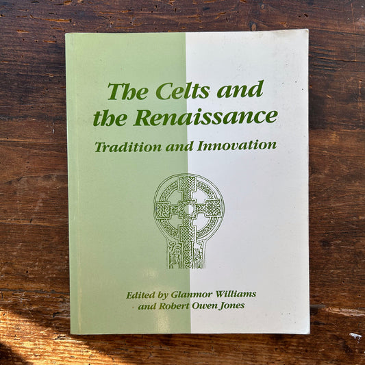 The Celts and the Renaissance - Traditions and Innovation (Preloved)