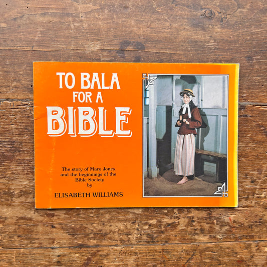 To Bala for a Bible: Mary Jones Story - 1988 (Preloved)