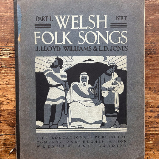Welsh Folk Songs - J. Lloyd Williams & L.D. Jones - Part 1 (Preloved)