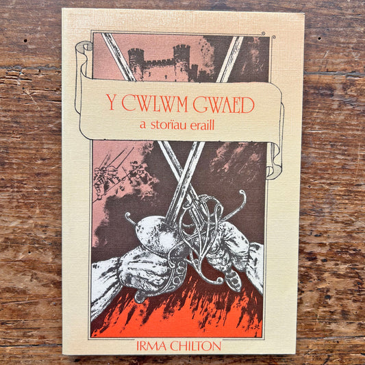 Y Cwlwm Gwaed: a storiau eraill - Irma Chilton 1981 (Preloved)