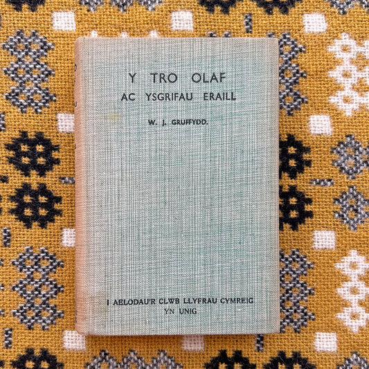 Y Tro Olaf: Ac Ysgrifau Eraill - W. J. Gruffydd - 1939 (Preloved)