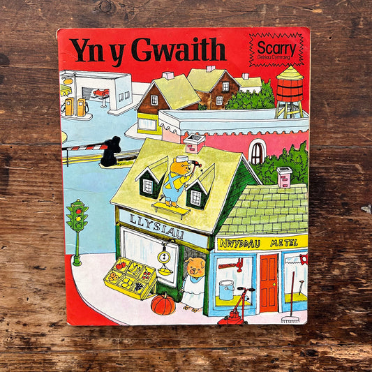 Yn y Gwaith - Scarry Geiriau Cymraeg - Richard Scarry (1976) (Preloved)