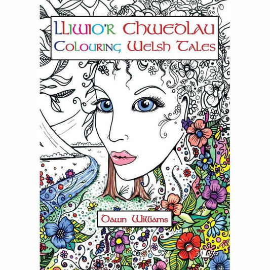 Lliwio’r Chwedlau / Colouring Welsh Tales - Dawn Williams