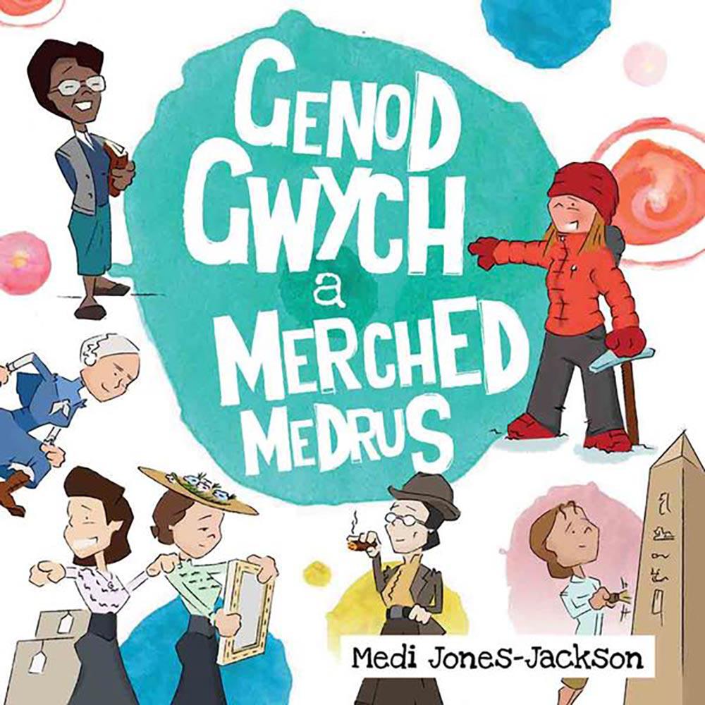 Genod Gwych a Merched Medrus - Welsh Women - Medi Jones-Jackson