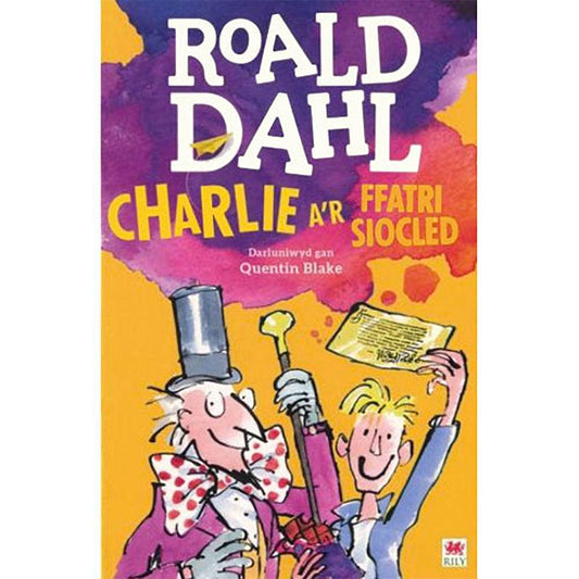 Charlie a'r Ffatri Siocled - Charlie and The Chocolate Factory - Roald Dahl - Welsh
