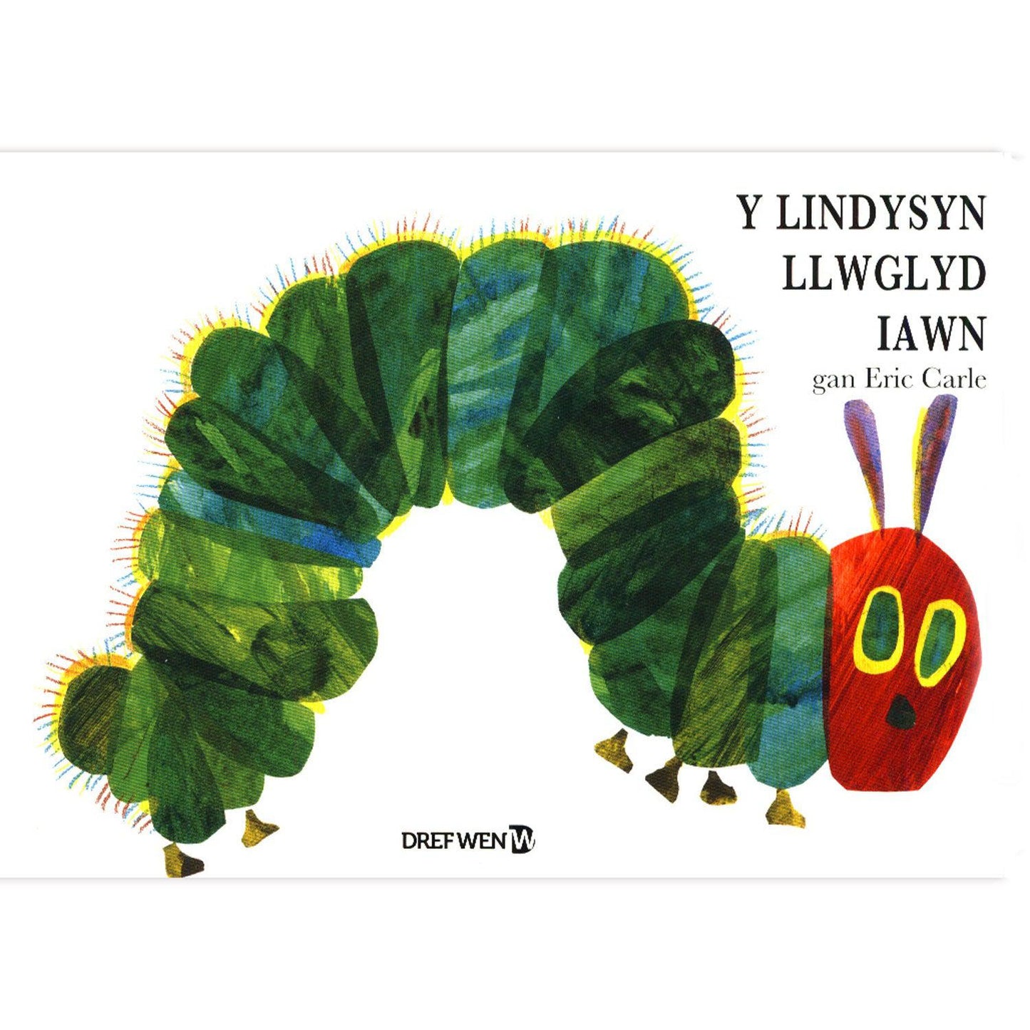Y Lindysyn Llwglyd Iawn - The Very Hungry Caterpillar - Welsh