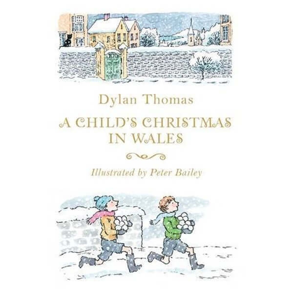 A Child's Christmas in Wales - Dylan Thomas