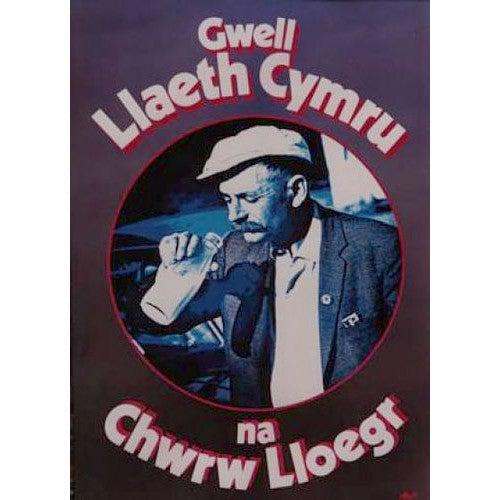 Poster - Gwell Llaeth Cymru na Chwrw Lloegr