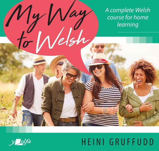 My Way to Welsh - A Complete Course for Home Learning