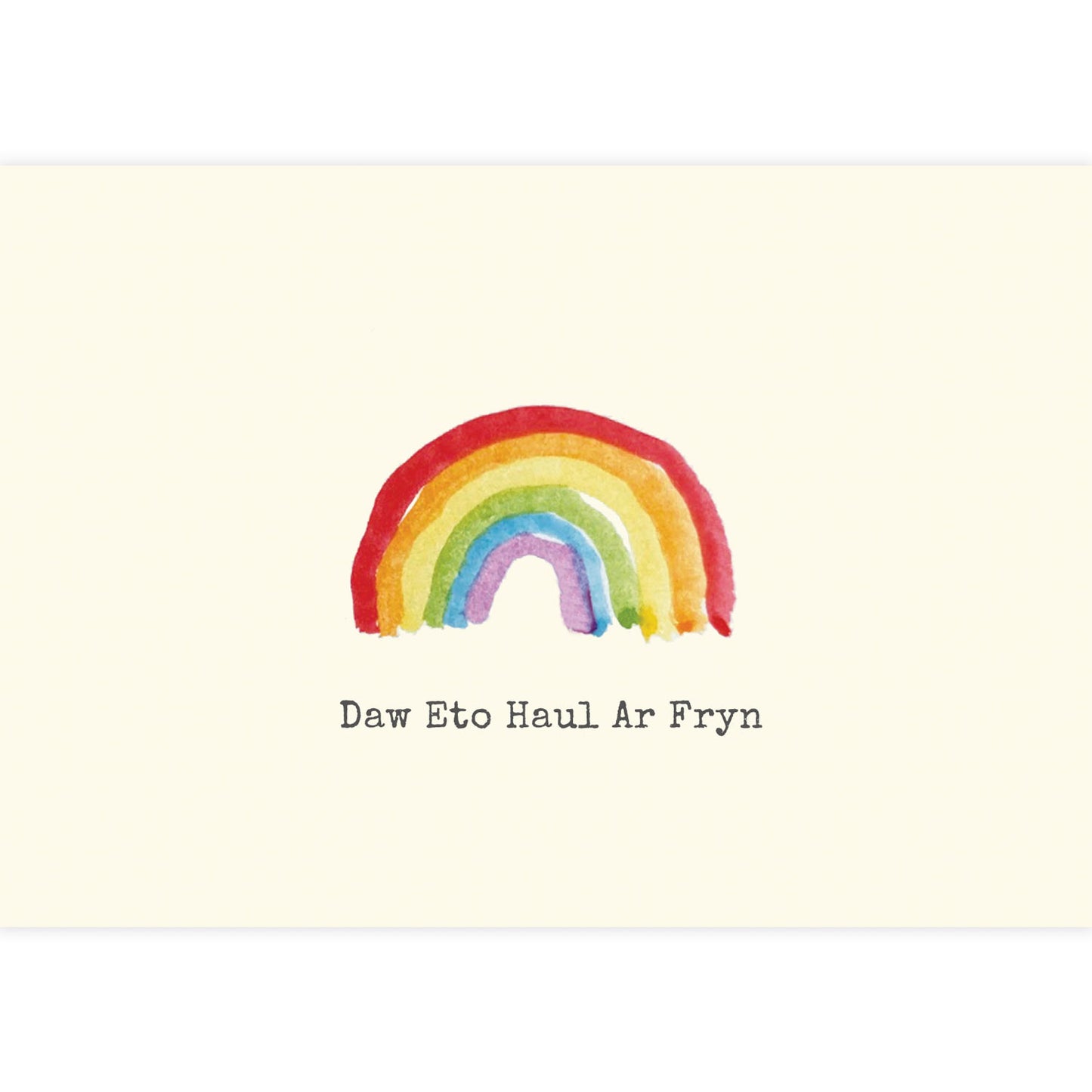 Card - Rainbow - Daw Eto Haul Ar Fryn - Things Will Get Better